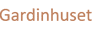 Gardinhuset